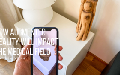 How Augmented Reality Will Impact the Medical Field