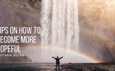 Tips on How to Become More Hopeful